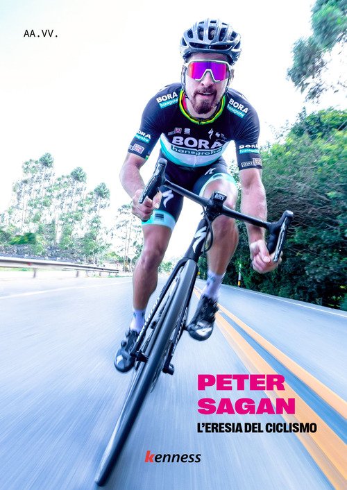 Peter Sagan. L'eresia del ciclismo