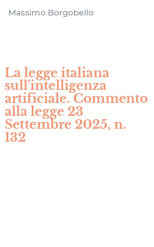 La legge italiana sull'intelligenza artificiale. Commento alla legge 23 Settembre 2025, n. 132