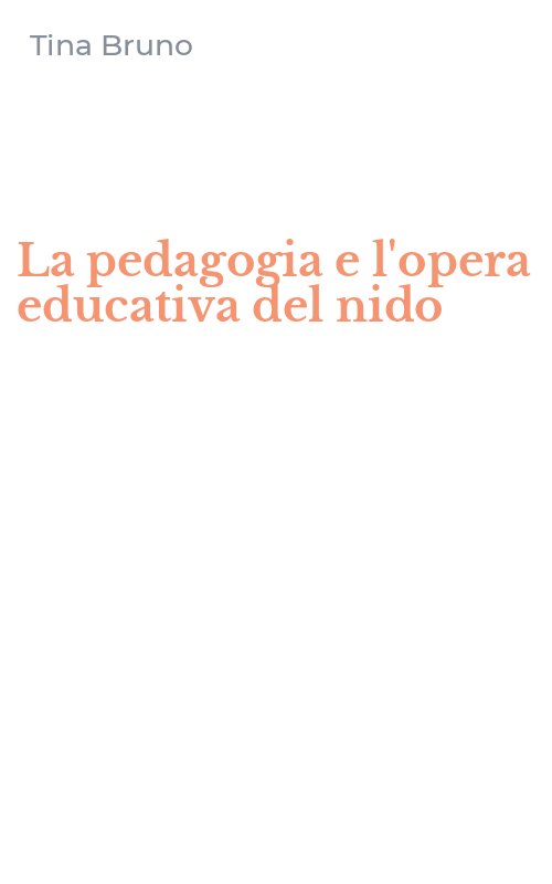 La pedagogia e l'opera educativa del nido