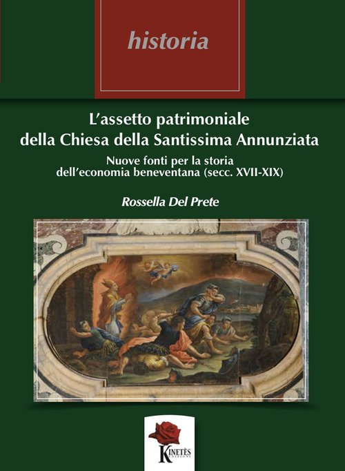 L'assetto patrimoniale della Chiesa della Santissima Annunziata. Nuove fonti per la storia dell'economia beneventana (secc. XVII - XIX)