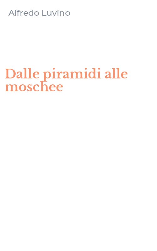 Dalle piramidi alle moschee