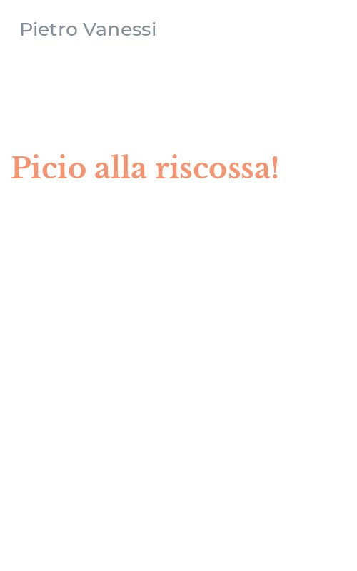 Picio alla riscossa!