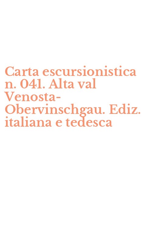 Carta escursionistica n. 041. Alta val Venosta-Obervinschgau. Ediz. italiana e tedesca
