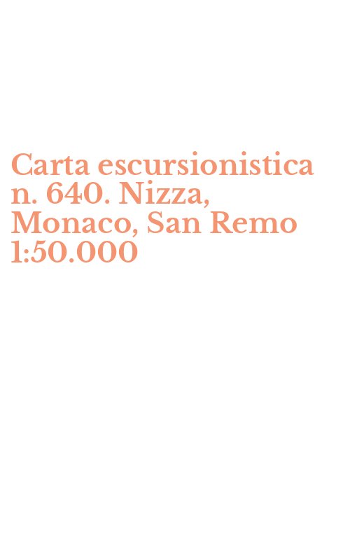 Carta escursionistica n. 640. Nizza, Monaco, San Remo 1:50.000