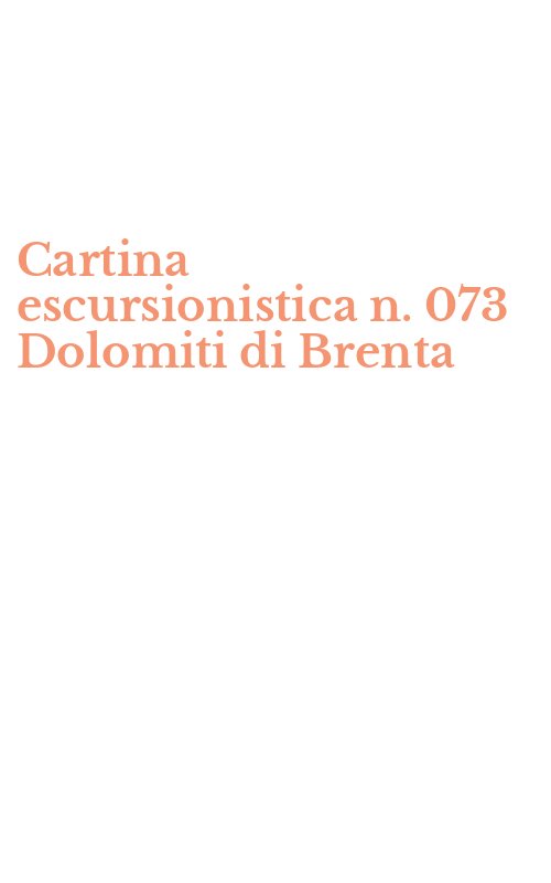 Cartina escursionistica n. 073 Dolomiti di Brenta