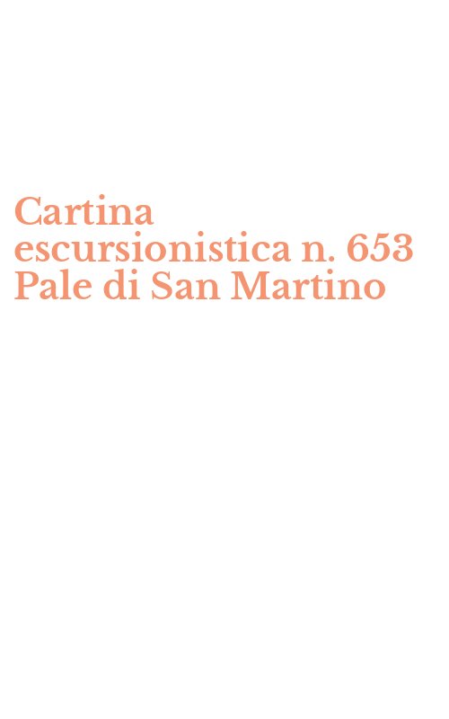 Cartina escursionistica n. 653 Pale di San Martino