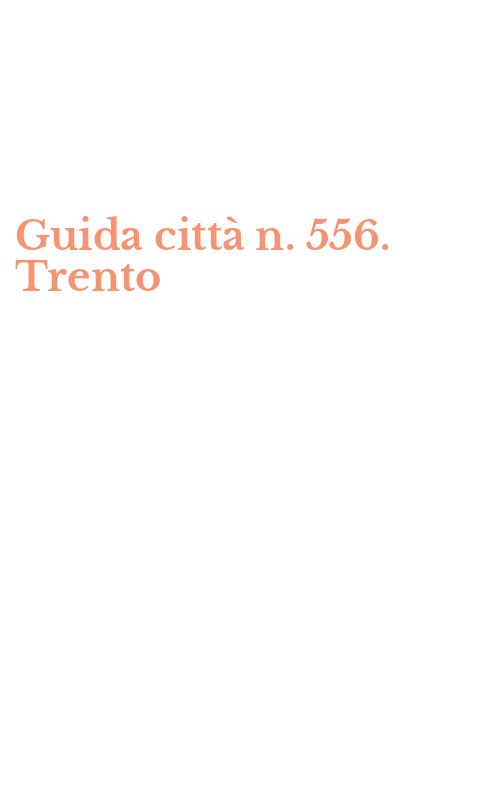 Guida città n. 556. Trento