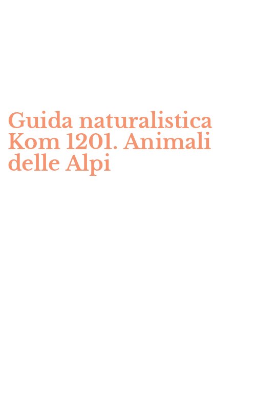Guida naturalistica Kom 1201. Animali delle Alpi