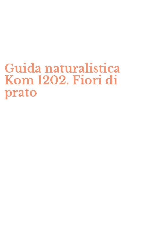 Guida naturalistica Kom 1202. Fiori di prato