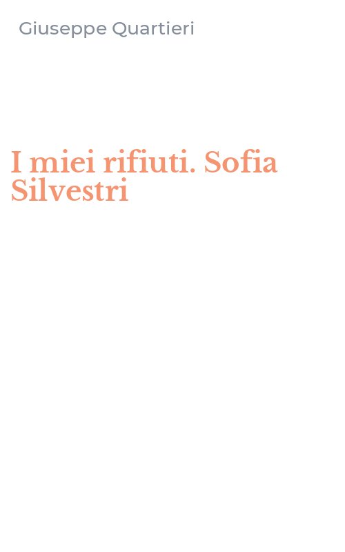 I miei rifiuti. Sofia Silvestri