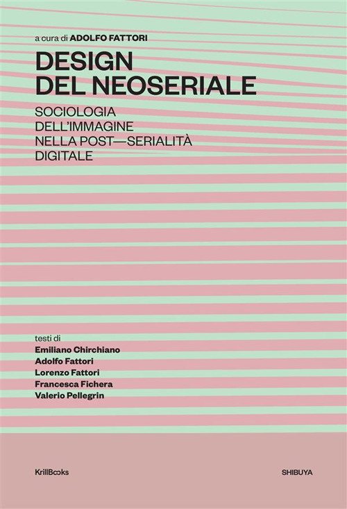 Design del neoseriale. Sociologia dell'immagine nella post-serialità digitale