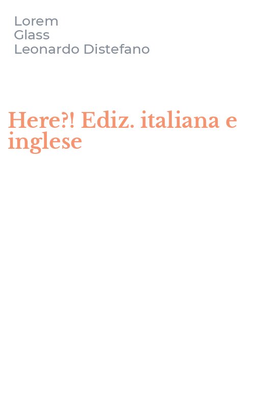 Here?! Ediz. italiana e inglese