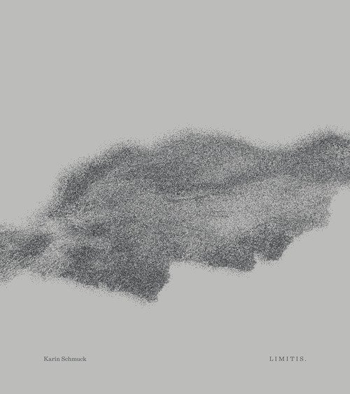 Karin Schmuck «Limitis.». Ediz. italiana, inglese e tedesca