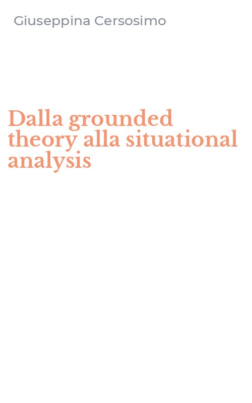 Dalla grounded theory alla situational analysis