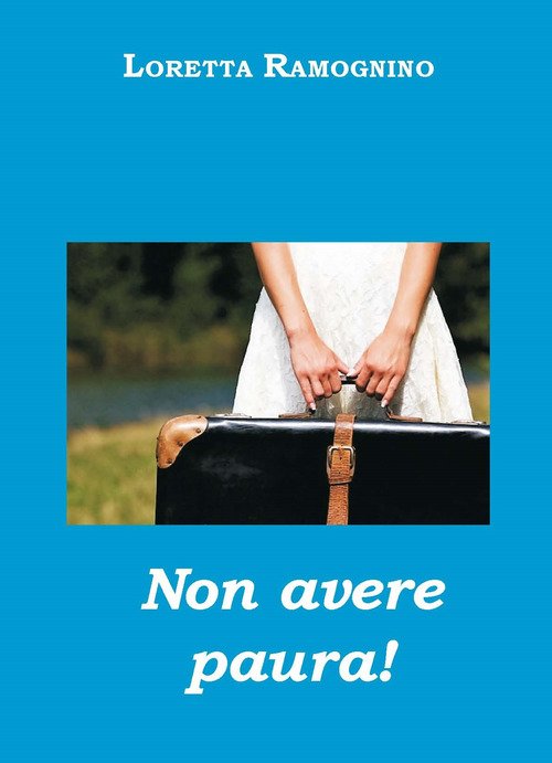 Non avere paura!