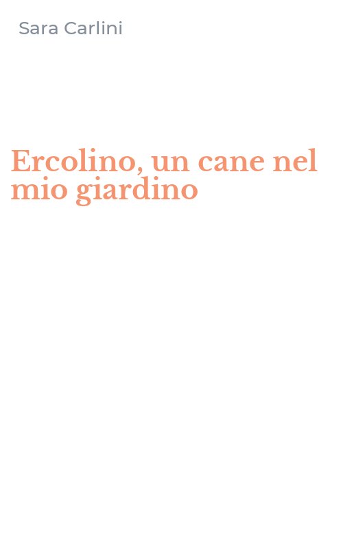 Ercolino, un cane nel mio giardino