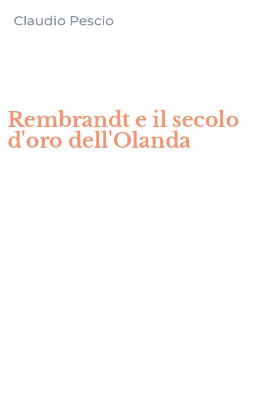 Rembrandt e il secolo d'oro dell'Olanda