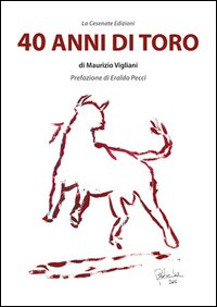 40 Anni di Toro
