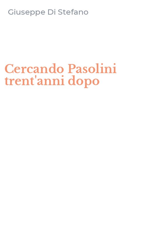 Cercando Pasolini trent'anni dopo