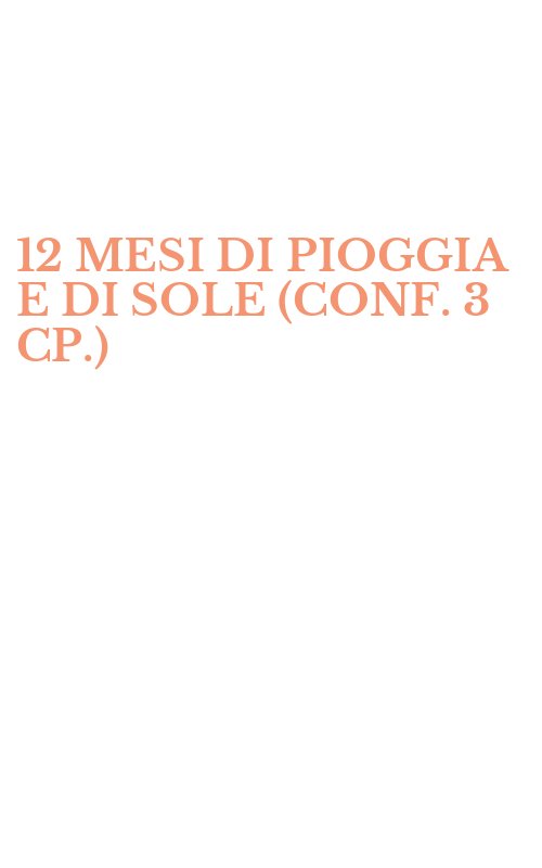 12 MESI DI PIOGGIA E DI SOLE (CONF. 3 CP.)