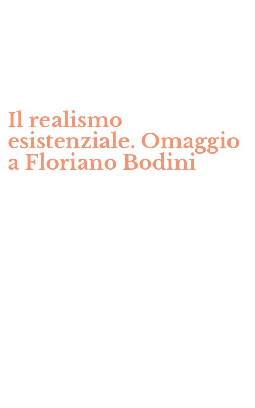 Il realismo esistenziale. Omaggio a Floriano Bodini