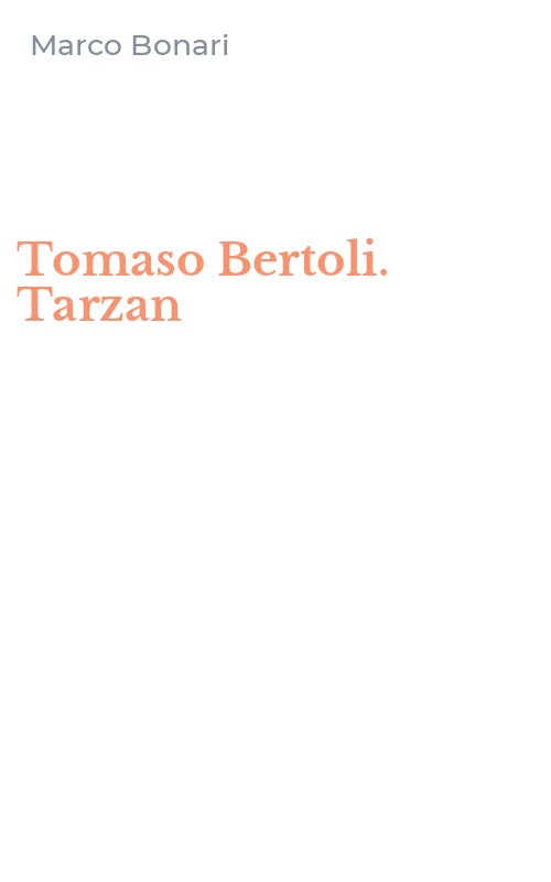 Tomaso Bertoli. Tarzan