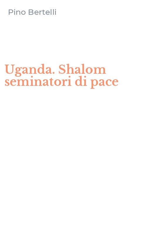 Uganda. Shalom seminatori di pace