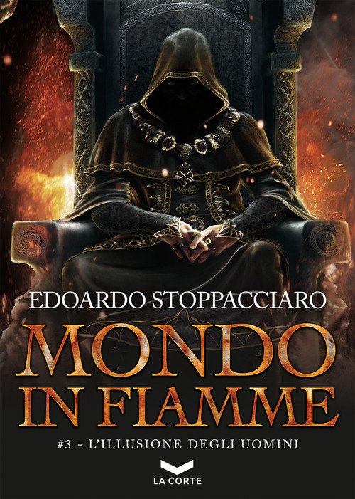 L'illusione degli uomini. Mondo in fiamme