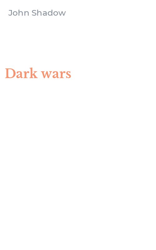 Dark wars
