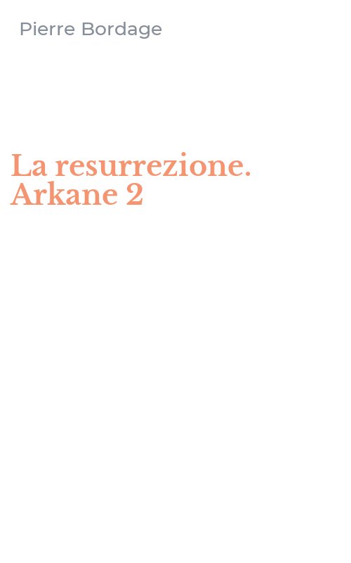La resurrezione. Arkane 2