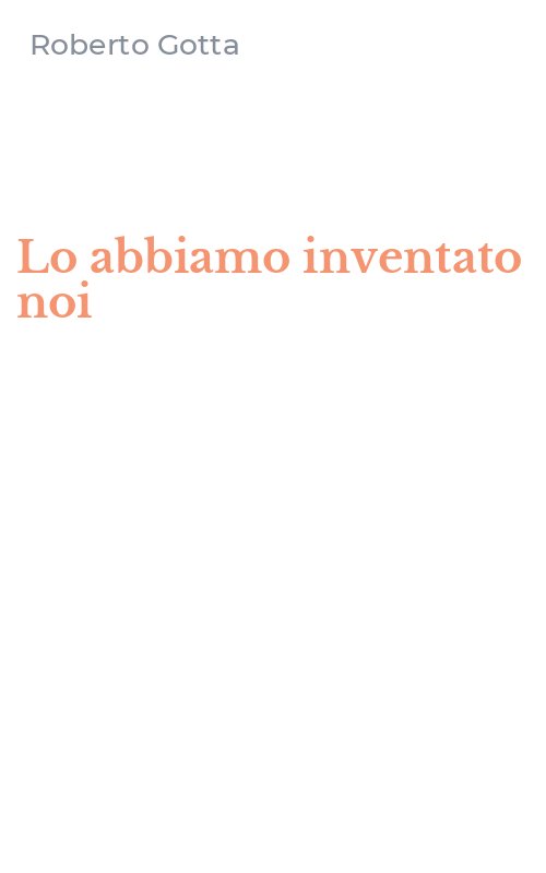Lo abbiamo inventato noi