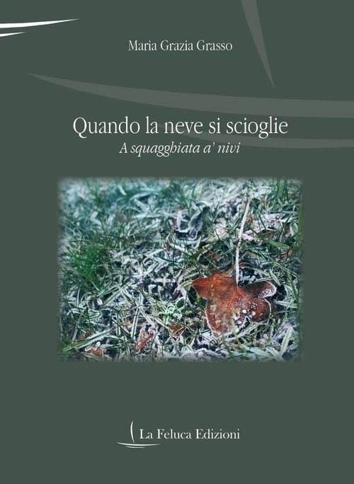 Quando la neve si scioglie. A squagghiata a' nivi