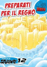 Preparati per il regno. Manuale studente