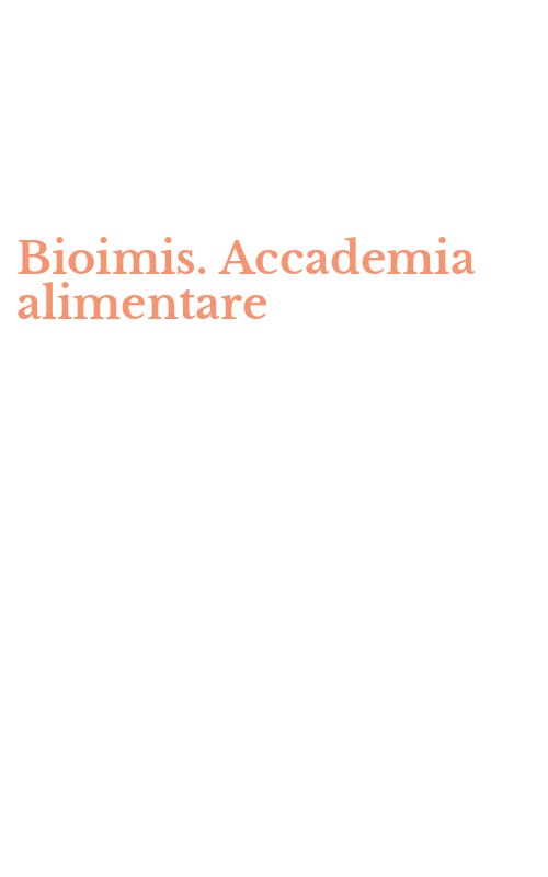 Bioimis. Accademia alimentare
