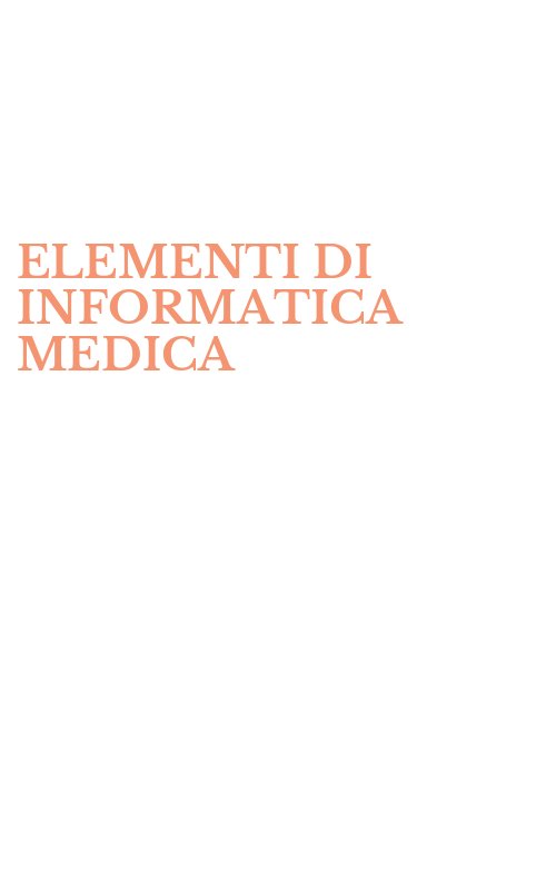 ELEMENTI DI INFORMATICA MEDICA