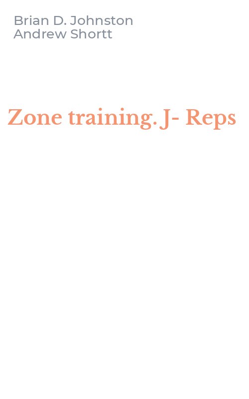 Zone training. J-Reps