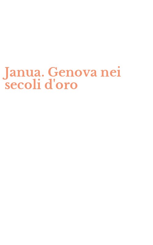 Janua. Genova nei secoli d'oro
