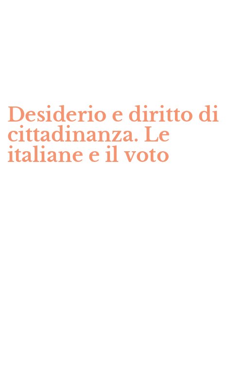 Desiderio e diritto di cittadinanza. Le italiane e il voto