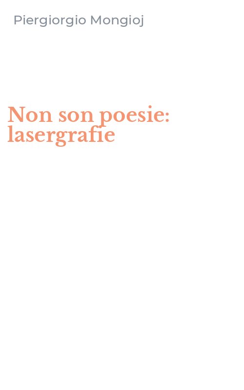 Non son poesie: lasergrafie