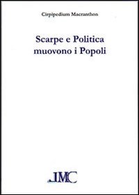 Scarpe e politica muovono i popoli