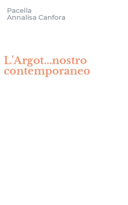 L'Argot...nostro contemporaneo