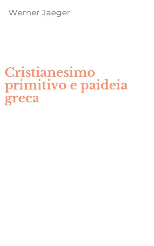 Cristianesimo primitivo e paideia greca