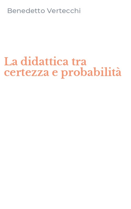 La didattica tra certezza e probabilità