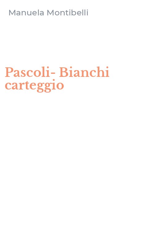 Pascoli-Bianchi carteggio