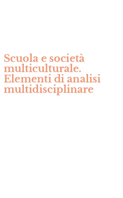 Scuola e società multiculturale. Elementi di analisi multidisciplinare