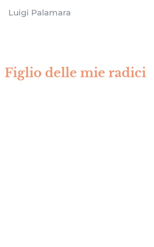 Figlio delle mie radici