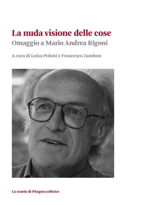 La nuda visione delle cose. Omaggio a Mario Andrea Rigoni