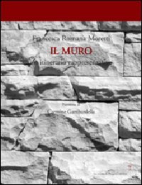 MURO. UN ITINERARIO RAPPRESENTATIVO (IL)