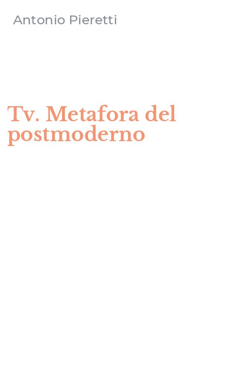 Tv. Metafora del postmoderno