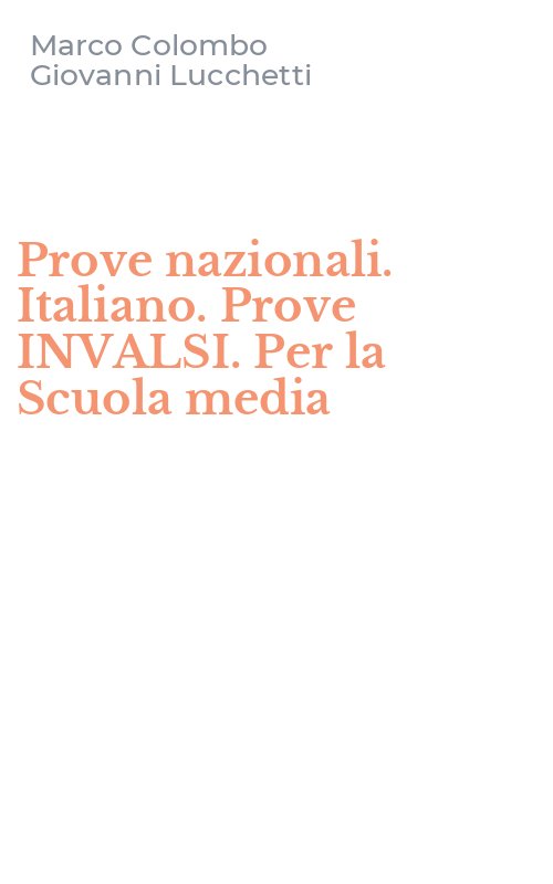 Prove nazionali. Italiano. Prove INVALSI. Per la Scuola media